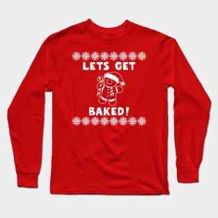 Get Baked Gingerbread Man Long Sleeve T-Shirt